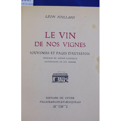 Foillard  : Le vin de nos vignes...