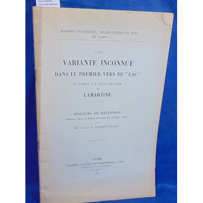 Longevialle  : Une variante inconnue dans le premier vers du "Lac" d'après un autographe de Lamartine...