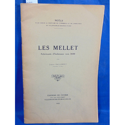 Balloffet  : Les Mellet. , fabricants d'indiennes à Villefranche, vers 1830....