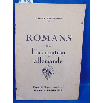 Pailherey  : Romans sous l'occupation allemande...