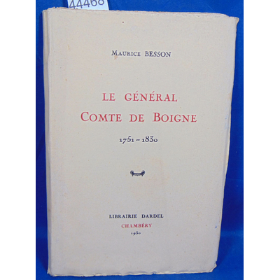 Besson  : Le général Comte de boigne 1751 1830...
