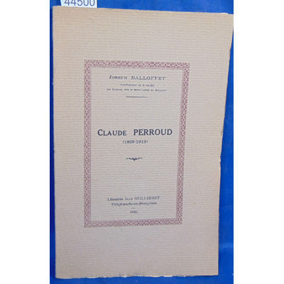 Balloffet  : Claude Perroud (1839-1919)...