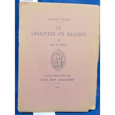 audin  : Le chapitre de Beaujeu. III Les Doyens...