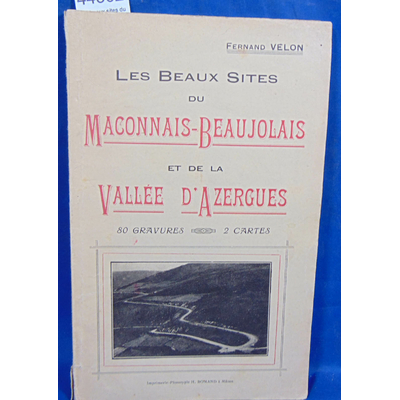 Velon  : Les beaux sites du Maconnais-Beaujolais et de la vallée d'Azergues...
