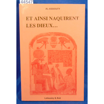 Al-Assiouty  : Et ainsi naquirent les dieux...