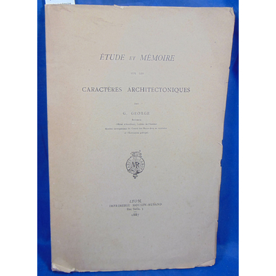 George  : Etude et mémoire sur les caractères architectoniques...