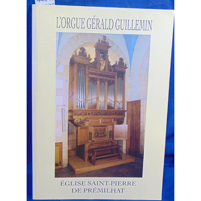 Missioux  : L'orgue de Gérald Guillemin - Eglise Saint-Pierre de Prémilhat...
