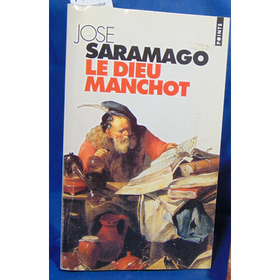 Saramago  : Le Dieu manchot...