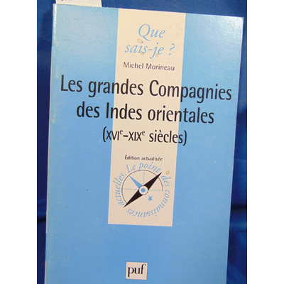 Morineau  : Les Grandes Compagnies des Indes Orientales...