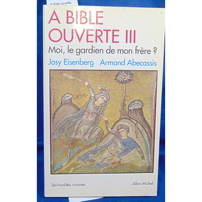 Eisenberg  : A Bible ouverte, tome 3. Moi, le gardien de mon frêre ?...