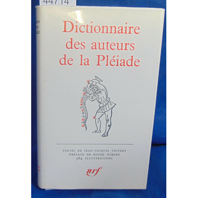 : Dictionnaire des auteurs de la pleiade [BIBLIOTHEQUE DE LA PLEIADE - 1960]...