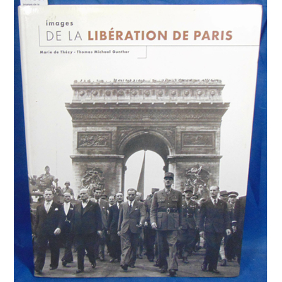 Thezy  : Images de la libération de paris, cinquantième anniversaire...