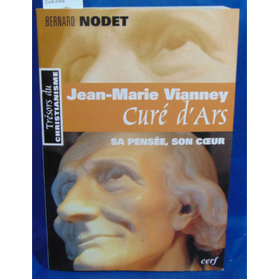 Nodet  : Jean-Marie Vianney Curé d'Ars...