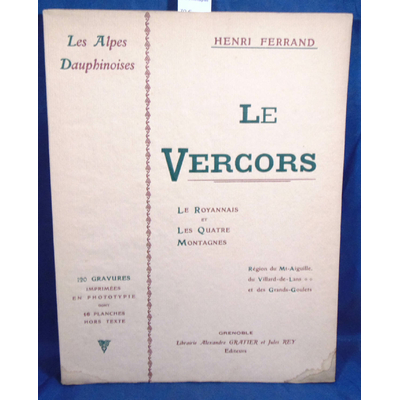 Ferrand  : Le Vercors. Le Royannais et les qautre montagnes...