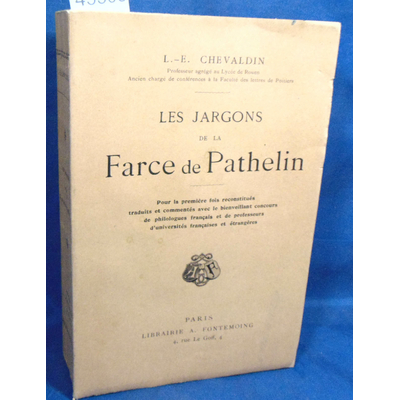 Chevaldin  : Les jargons de la Farce de Pathelin...