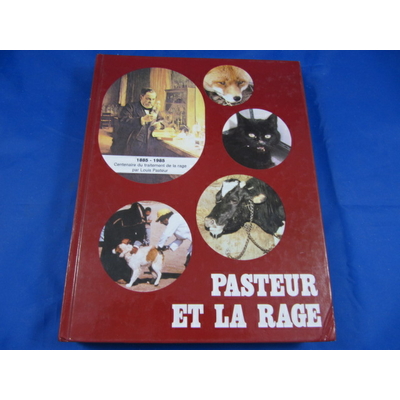 Services techniques :  Pasteur et la rage 1885-1985...