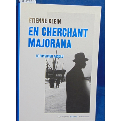 Klein Etienne : En cherchant Majorana...
