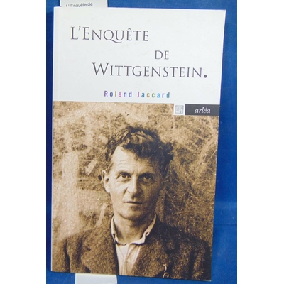 Jaccard Roland : L' Enquête de Wittgenstein...