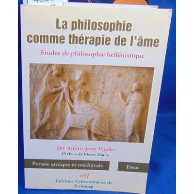 Voelke André-Jean : La Philosophie comme thérapie de l'âme...