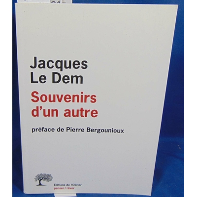 Dem Jacques : Souvenirs d'un autre: préface de Pierre Bergounioux...