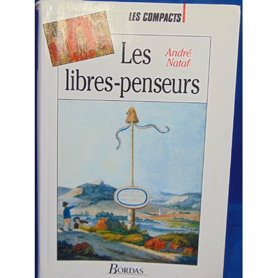 Nataf Andre : Les Libres-Penseurs...