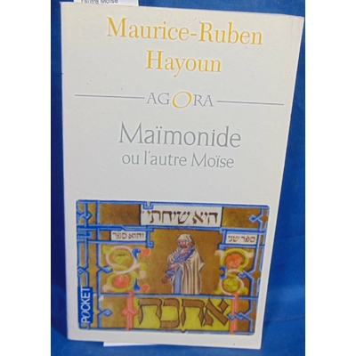 Hayoun Maurice-Ruben : Maïmonide ou l'autre Moïse...
