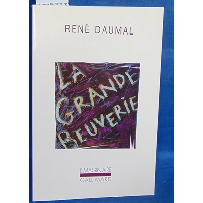 Daumal Rene : Grande Beuverie...