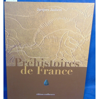 Jaubert Jacques : Préhistoires De France...