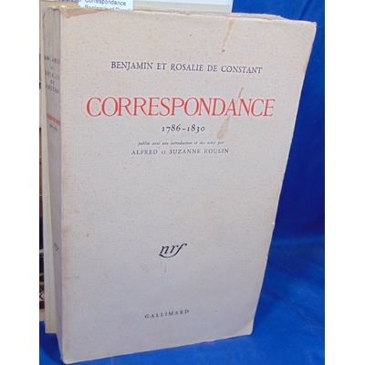Constant  : Correspondance Benjamin et Rosalie de Constant...