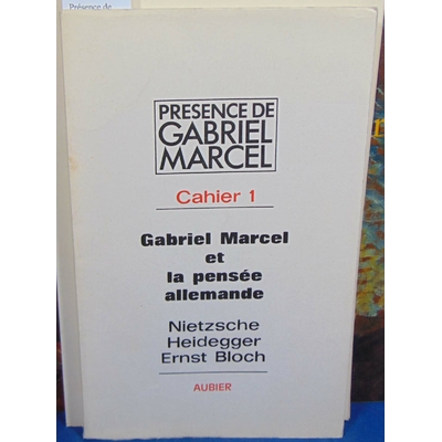 Collectif  : Présence de Gabriel Marcel Cahier 1,Gabriel Marcel et la pensée Allemande....