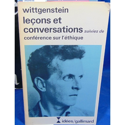Wittgenstein  : Lecons et conversations sur l'esthetique, la psychologie et la croyance religieuse...