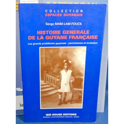 Mam-Lam  : Histoire générale de la Guyane française...