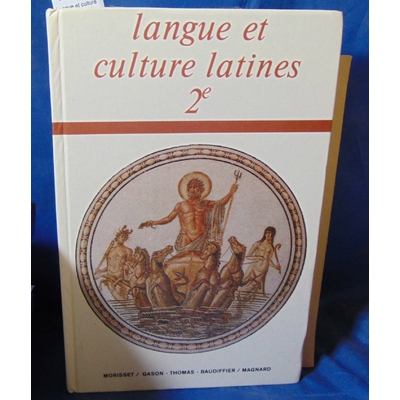 Morisset  : Langue et culture latines ...
