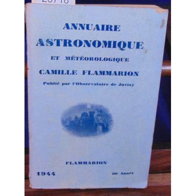 FLAMMARION CAMILLE  : Annuaire Astronomique et météorologique 1944...
