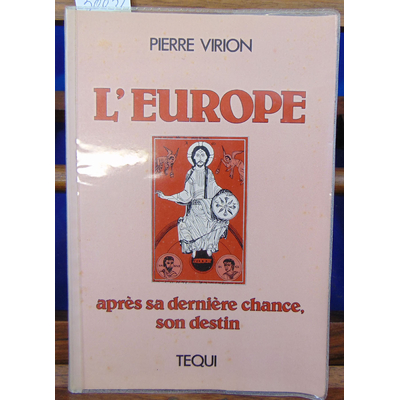 Virion Pierre : L'Europe : après sa dernière chance, son destin ...