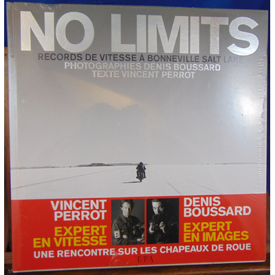 Perrot Vincent : No Limits : Records de vitesse à Bonneville Salt Lake...