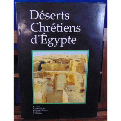 Guillaumont A. , Collectif : Déserts chrétiens d'Egypte...