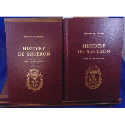 Laplane Edouard de : Histoire de Sisteron tirée De Ses Archives...