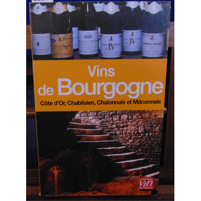 Baudouin Jérôme : Vins de Bourgogne : Côte de Nuits, Chablis, Côte de Beaune, Chalonnais et Mâconnais...