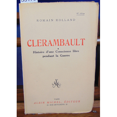 Rolland romain : Clerambault Histoire d'une conscience libre pendant la guerre. 42e édition...