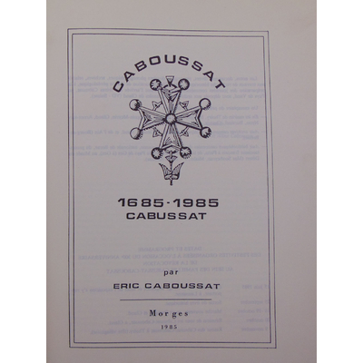 Cabussat  : 1685 1985 Cabussat...