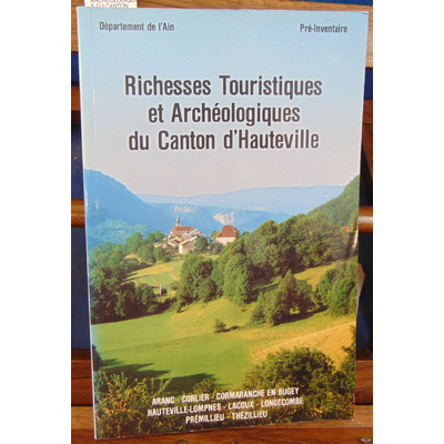 : RICHESSES TOURISTIQUES ET ARCHEOLOGIQUES DU CANTON D'HAUTEVILLE...