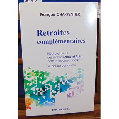 Charpentier François : Retraites complémentaires...