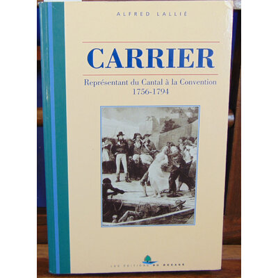 Lallié  : Carrier et les noyades de nantes...