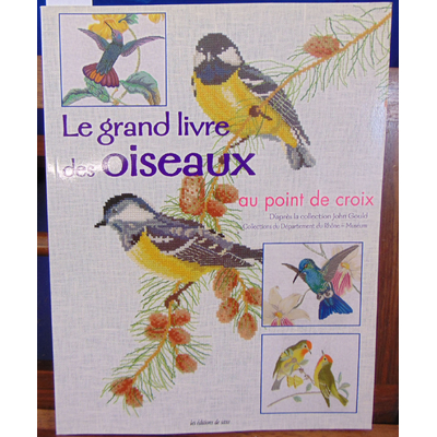 Chabault Denis : Le grand livre des Oiseaux au point de croix...