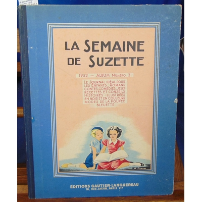 : La semaine de Suzette. 1952 Album N° 3 Aout à Décembre...
