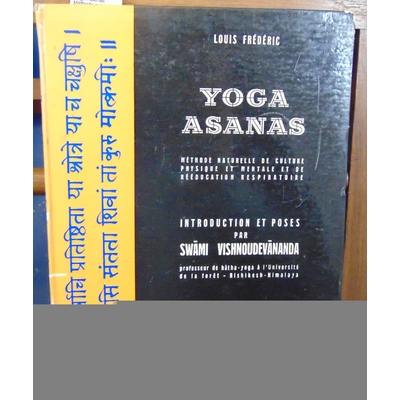 Frédéric  : Yoga Asanas : Méthode naturelle de culture physique et mentale...