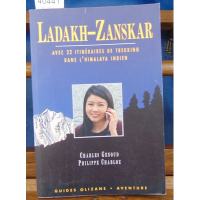 Chabloz  : Guide Ladakh-Zanskar, avec 22 itinéraires de trekking...