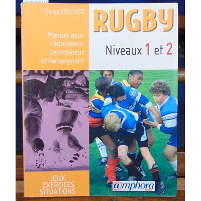 Collinet Serge : Rugby Niveaux 1 et 2...