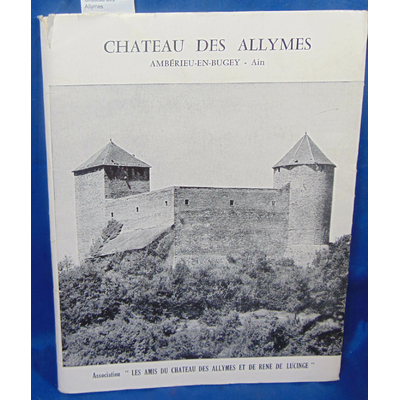 collectif  : Chateau des Allymes...